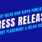 Daftar tarif iklan dan biaya publikasi di media ini dan jaringan portal berita FSMN. (Dok. Fokussiber.com/Budipur)