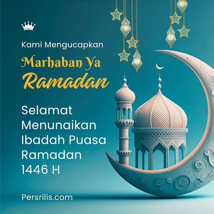 Selamat menunaikan ibadah puasa Ramadhan 1446 H/2025, (Dok. Persrilis.com)

